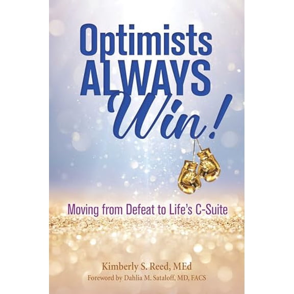 Pre-Owned Optimists Always Win! : Moving from Defeat to Life's C-Suite (Paperback)