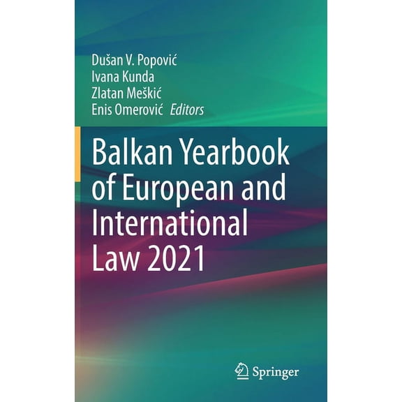 Balkan Yearbook of European and Internat Balkan Yearbook of European and International Law 2021, Book 2021, (Hardcover)