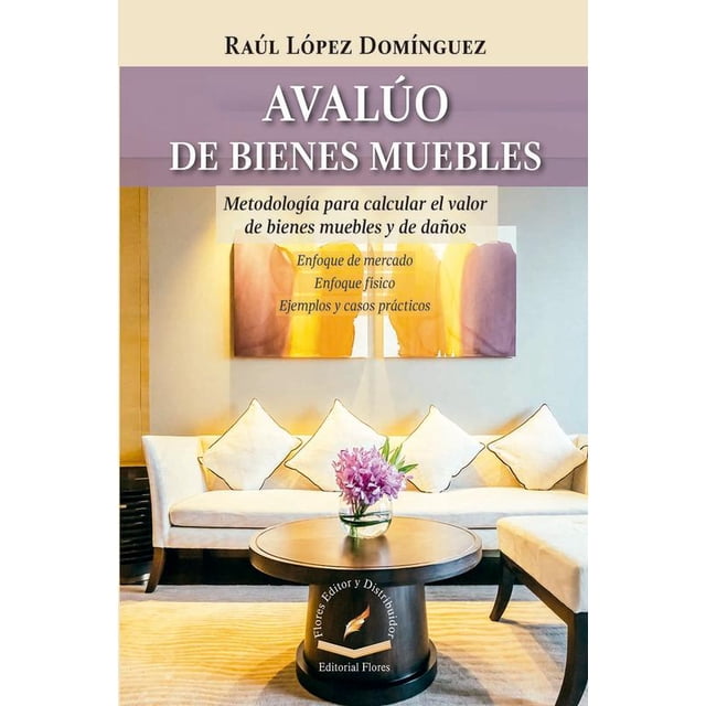 Avaluo de Bienes Muebles Flores Editor y Distribuidor Raul Lopez Dominguez