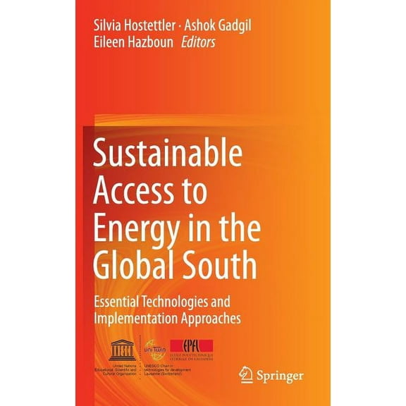 Sustainable Access to Energy in the Global South: Essential Technologies and Implementation Approaches, (Hardcover)