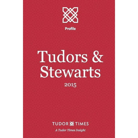 Tudors & Stewarts 2015 (Paperback)