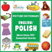 Language Dictionaries for Kids English Polish Picture Dictionary, (Paperback)