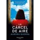 thumbnail image 1 of Libro La Carcel De Aire Tapa Blanda, Autor Aurora Guerra, Editorial Harpercollins Iberica, 1 of 2
