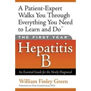 Angle View: The First Year: Hepatitis B : An Essential Guide for the Newly Diagnosed, Used [Paperback]