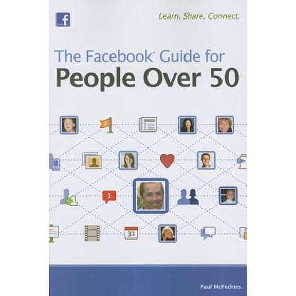 The Facebook Guide for People Over 50 (Paperback) by Paul McFedries