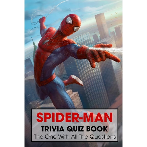Spider-Man Trivia Quiz Book: The One With All The Questions (Paperback)