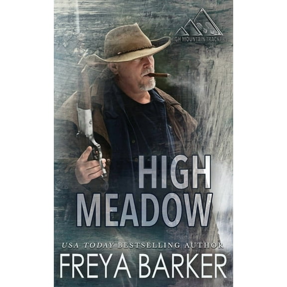 High Mountain Trackers High Meadow, Book 1, (Paperback)