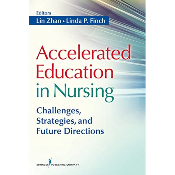 Pre-Owned Accelerated Education in Nursing: Challenges, Strategies, and Future Directions, 9780826107633, 082610763X, Paperback, 1 edition