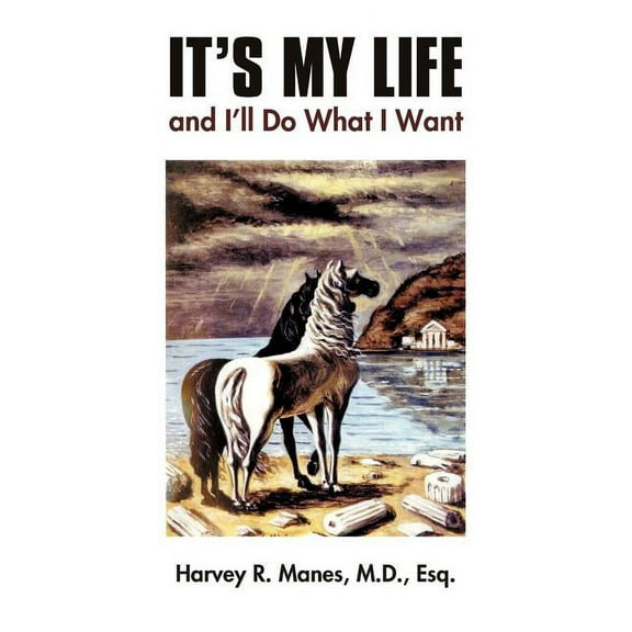 It's My Life and I'll Do What I Want, (Paperback)