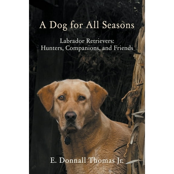 A Dog for All Seasons, (Paperback)