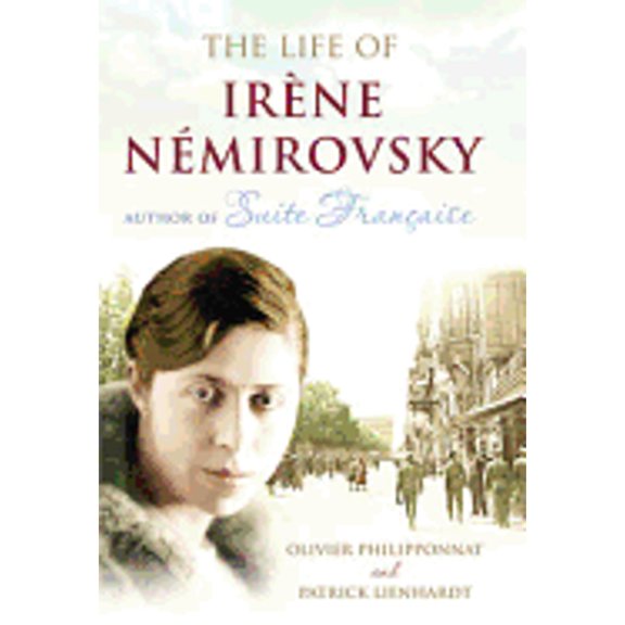 Pre-Owned The Life of Irene Nemirovsky: 1903-1942 (Hardcover) 0701182881 9780701182885