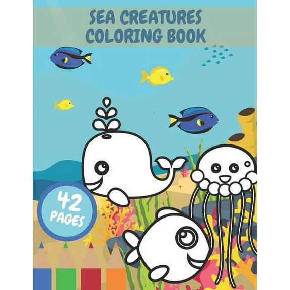 Sea Creatures Coloring Book: For Kids Mermaids Sea Ocean Dolphin Sealife Animals