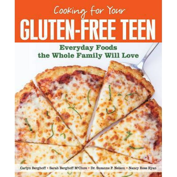 Pre-Owned Cooking for Your Gluten-Free Teen : Everyday Foods the Whole Family Will Love (Paperback)