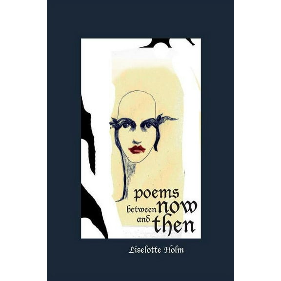 Poems Between Now and Then (Paperback)