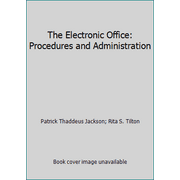 The Electronic Office: Procedures and Administration, Used [Hardcover]