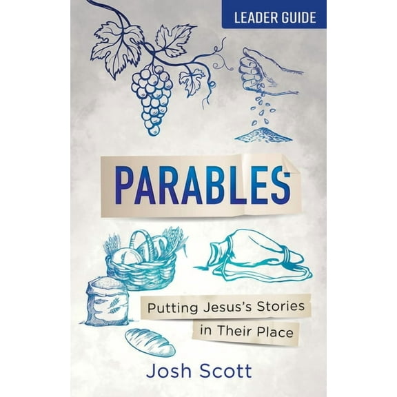 Parables Leader Guide: Putting Jesus's Stories in Their Place, (Paperback)