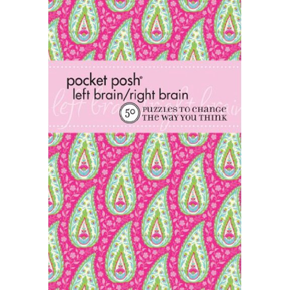 Pre-Owned Pocket Posh Left Brain/Right Brain 2: 50 Puzzles to Change the Way You Think (Paperback) 1449433960 9781449433963