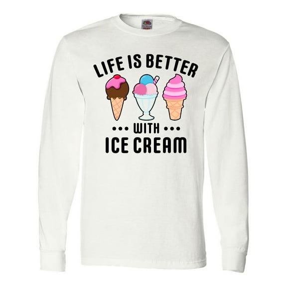 Inktastic Life is Better with Ice Cream Long Sleeve T-Shirt