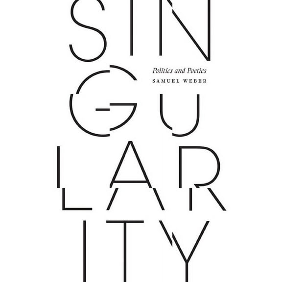 Singularity : Politics and Poetics (Paperback)