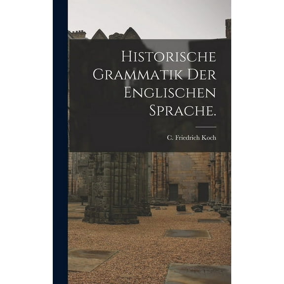 Historische Grammatik der englischen Sprache. (Hardcover)