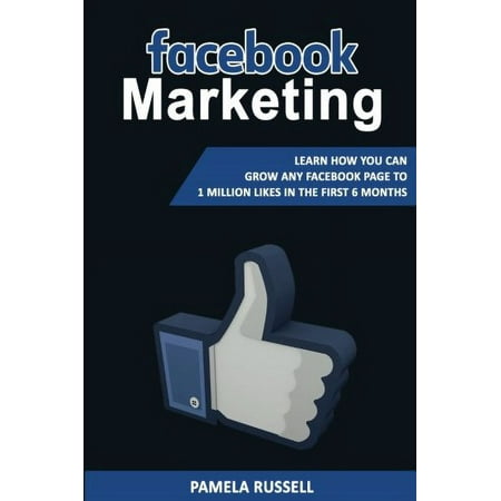 Pre-Owned Facebook Marketing: Learn how you can grow any page to 1 million likes in the first 6 months.: Volume (Facebook Advertising, Social Media Marketing) Paperback
