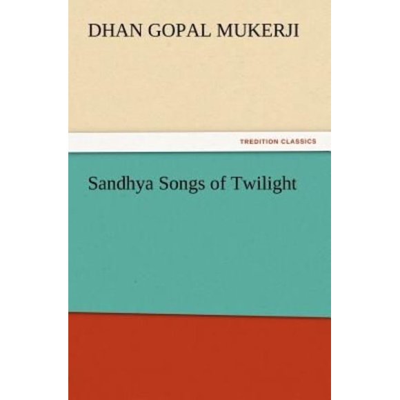Sandhya Songs of Twilight