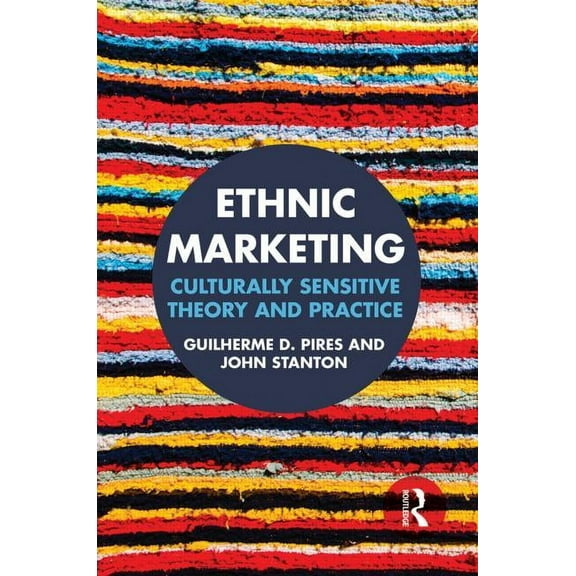 Ethnic Marketing: Culturally sensitive theory and practice, (Hardcover)