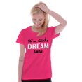 thumbnail image 3 of Cute Just A Dream Away Positive Quote Womens Fitted Plus Size Graphic Tee Brisco Brands 2X, 3 of 5