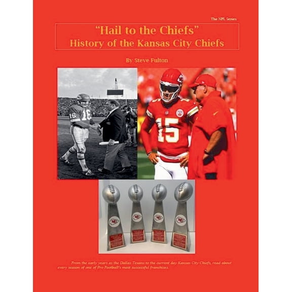 NFL "Hail to the Chiefs" History of the Kansas City Chiefs, Book 6, (Paperback)
