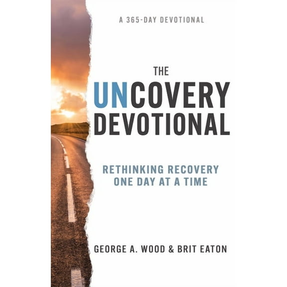 The Uncovery Devotional: Rethinking Recovery One Day at a Time, (Paperback)