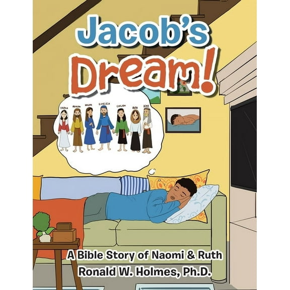 Jacob's Dream!: A Bible Story of Naomi & Ruth, (Paperback)