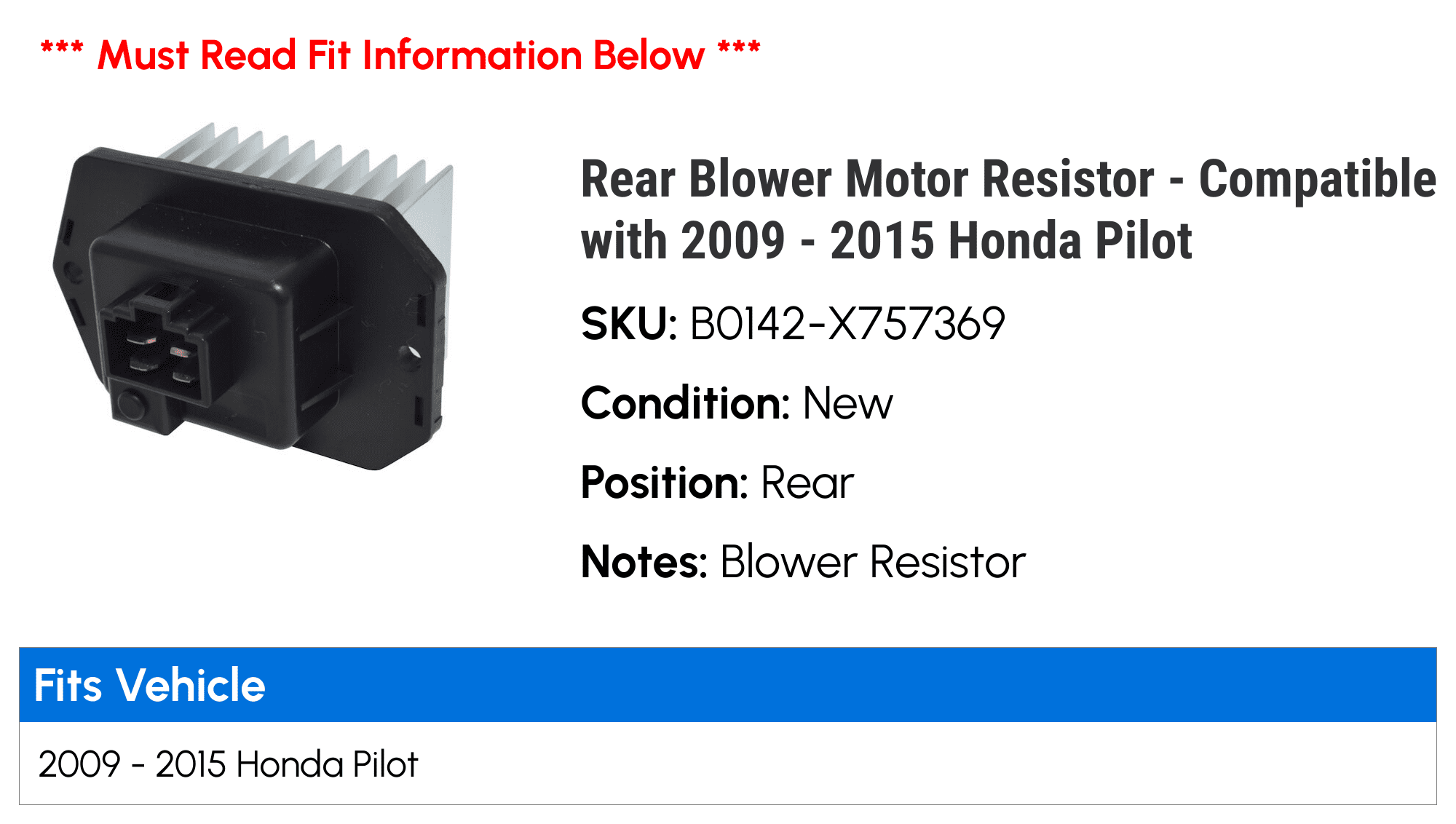 Rear Blower Motor Resistor - Compatible with 2009 - 2015 Honda Pilot 2010 2011 2012 2013 2014