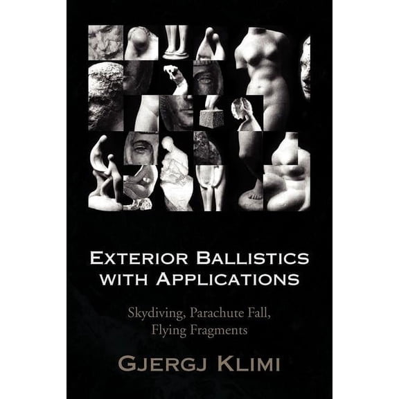 Exterior Ballistics with Applications (Paperback) by Gjergj Klimi