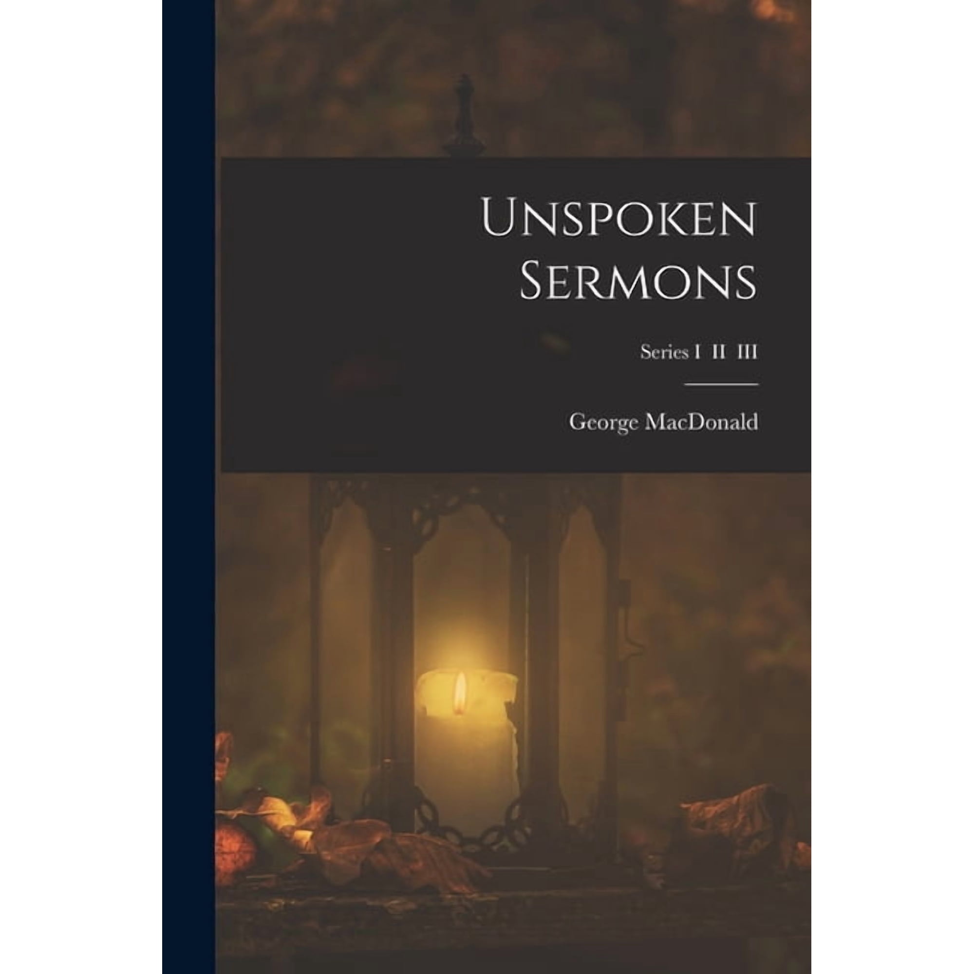 Unspoken Sermons; Series I II III (Paperback)