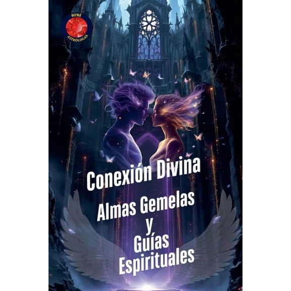 ConexiÃ³n Divina Almas Gemelas y GuÃ­as Espirituales, (Paperback)