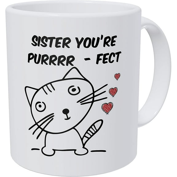 Cat and Hearts Sister You're Purrrr - FECT 11 Ounces Funny Coffee Mug