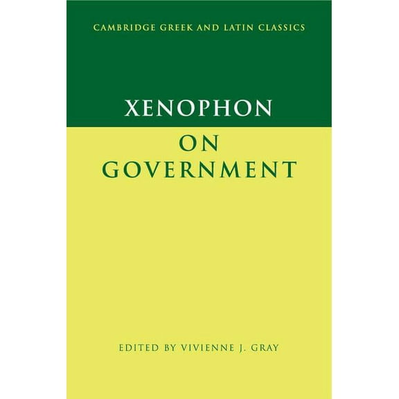 Cambridge Greek and Latin Classics Xenophon on Government, (Hardcover)