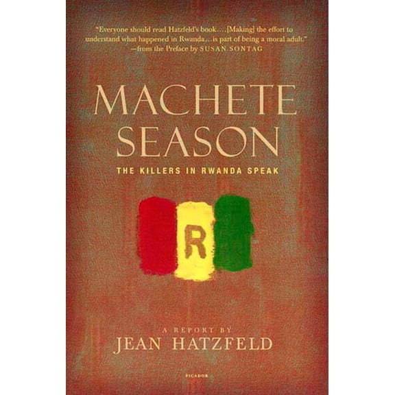 Pre-Owned Machete Season: The Killers in Rwanda Speak (Paperback) 0312425031 9780312425036