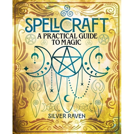 Spellcraft: A Practical Guide to Magic (Hardcover)