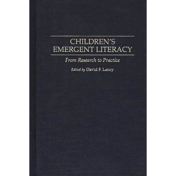 Children's Emergent Literacy: From Research to Practice, (Hardcover)
