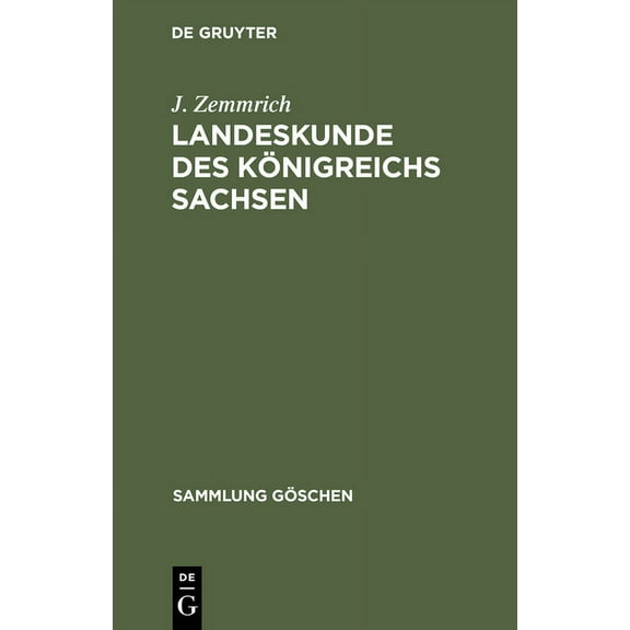 Sammlung GÃ¶schen Landeskunde des KÃ¶nigreichs Sachsen, Book 258, (Hardcover)