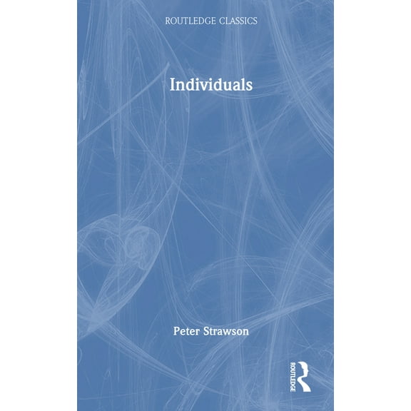 Routledge Classics Individuals: An Essay in Descriptive Metaphysics, (Hardcover)