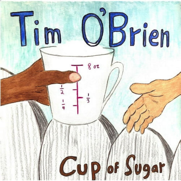 Tim O'Brien - Cup of Sugar - Music & Performance - CD