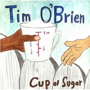 Tim O'Brien - Cup of Sugar - Music & Performance - CD