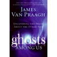 thumbnail image 1 of Pre-Owned Ghosts Among Us: Uncovering the Truth About the Other Side (Hardcover) 0061553395 9780061553394, 1 of 1
