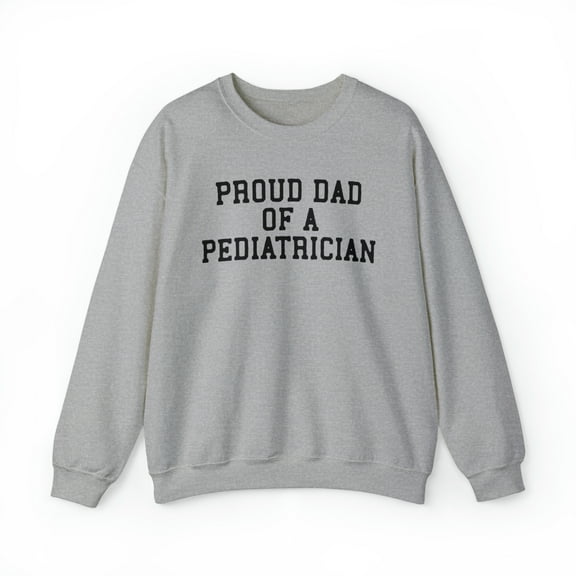 Pediatrician Dad Sweatshirt, Gifts, Crewneck