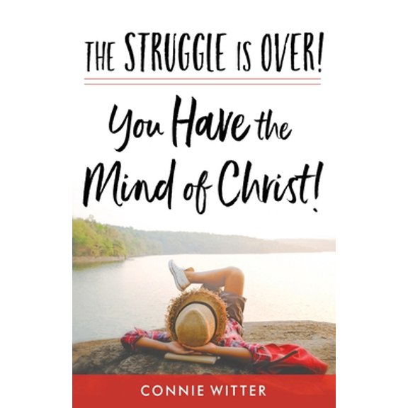 Pre-Owned The Struggle Is Over! You Have the Mind of Christ! (Paperback) 0578565919 9780578565910