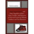 thumbnail image 4 of High-Topped Shoes And Other Signifiers Of Race, Class, Gender And Ethnicity In Selected Fiction By William Faulkner And Toni Morrison, 4 of 4