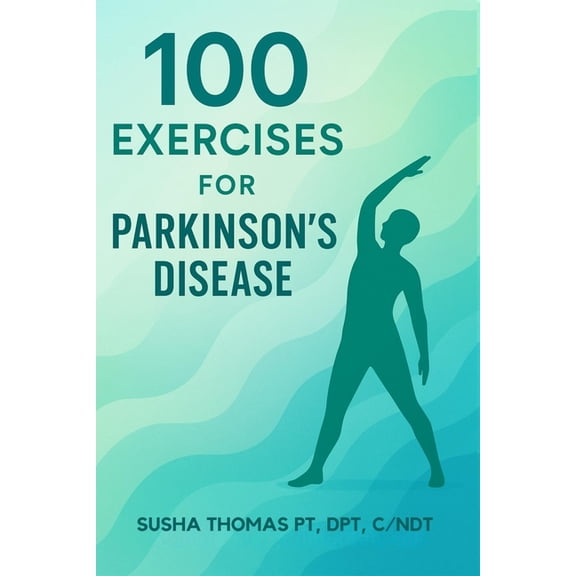 100 Exercises for Parkinson's Disease, (Paperback)