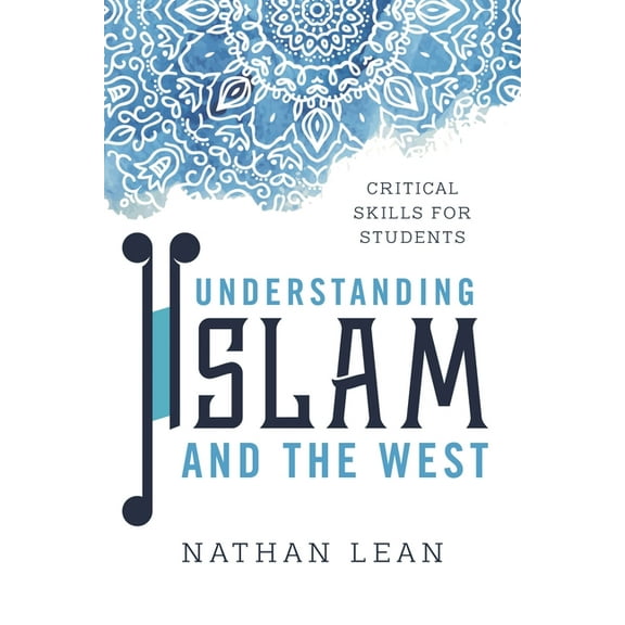 Understanding Islam and the West: Critical Skills for Students, (Paperback)